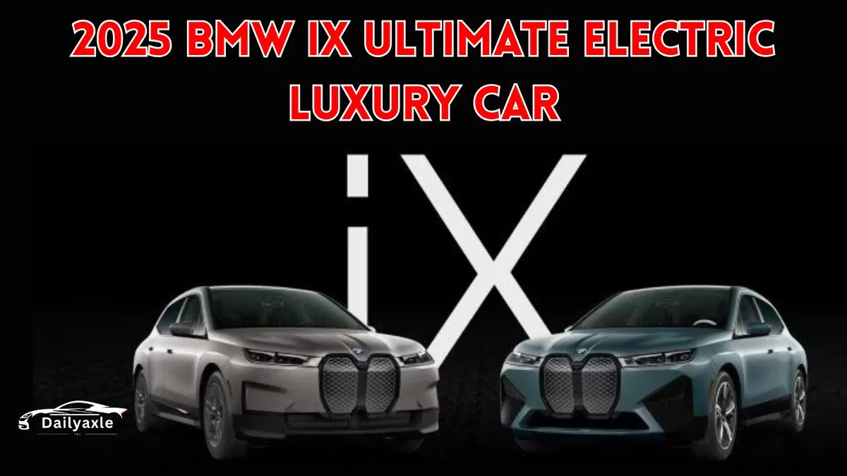 2025 BMW iX : Brings New Luxury, Power, and Electric Freedom