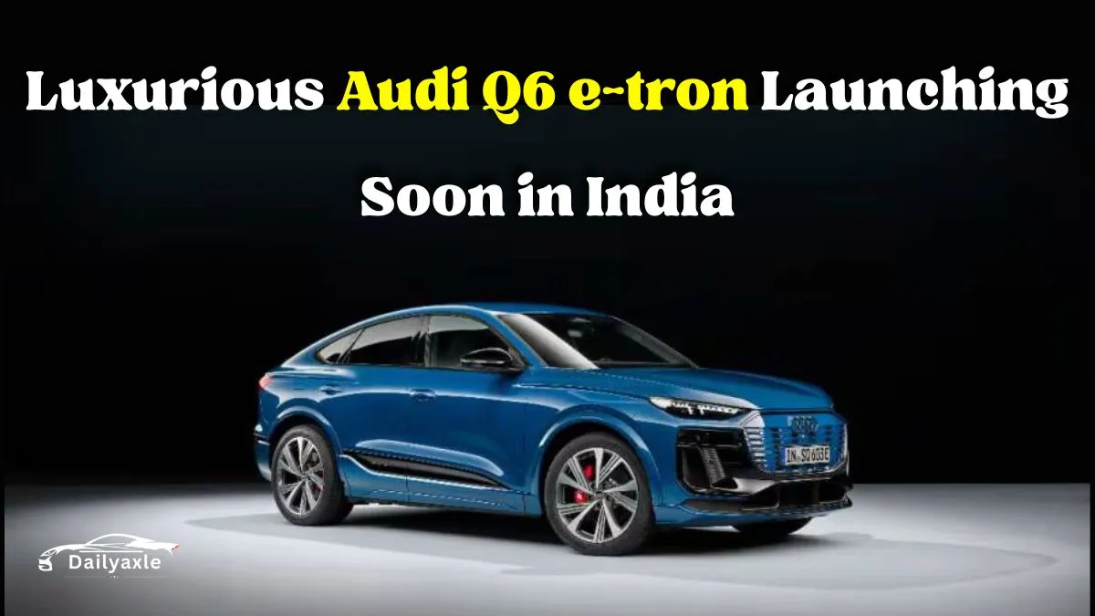 Audi Q6 e-tron : A Complete Review of Design, Features, Power, Price, and Launch Details