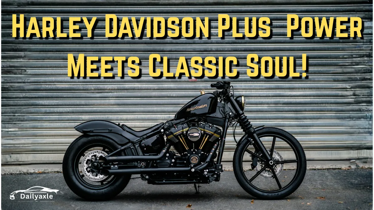 Harley Davidson Plus Review : A Bold, Modern Cruiser That Keeps the Classic Soul Alive