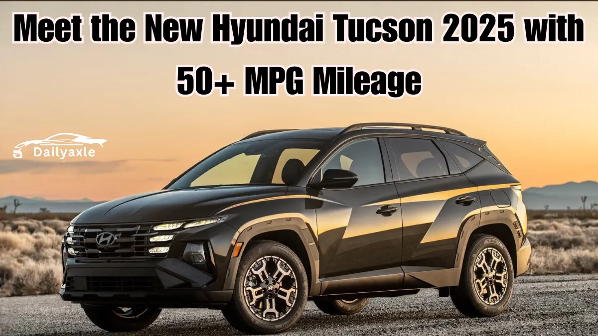 Hyundai Tucson 2025 – Next-Gen Hybrid SUV with 50+ MPG Mileage, Bold Design & Smart Technology Revealed!