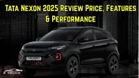 Tata Nexon 2025 Review : A Smart, Stylish, and Safe Indian SUV