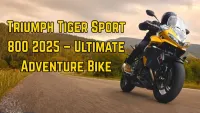 Triumph Tiger Sport 800 2025 Review : Real Adventure Touring Bike for Every Rider